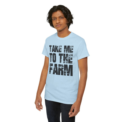 Take Me To The Farm T-Shirt