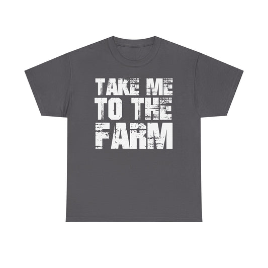 Take Me To The Farm The Scoopes Farm and Media T-Shirt