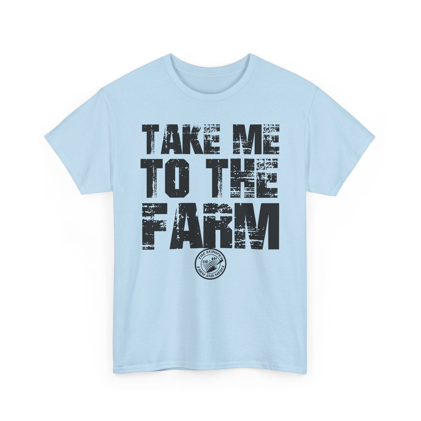 Take Me To The Farm The Scoopes Farm and Media T-Shirt