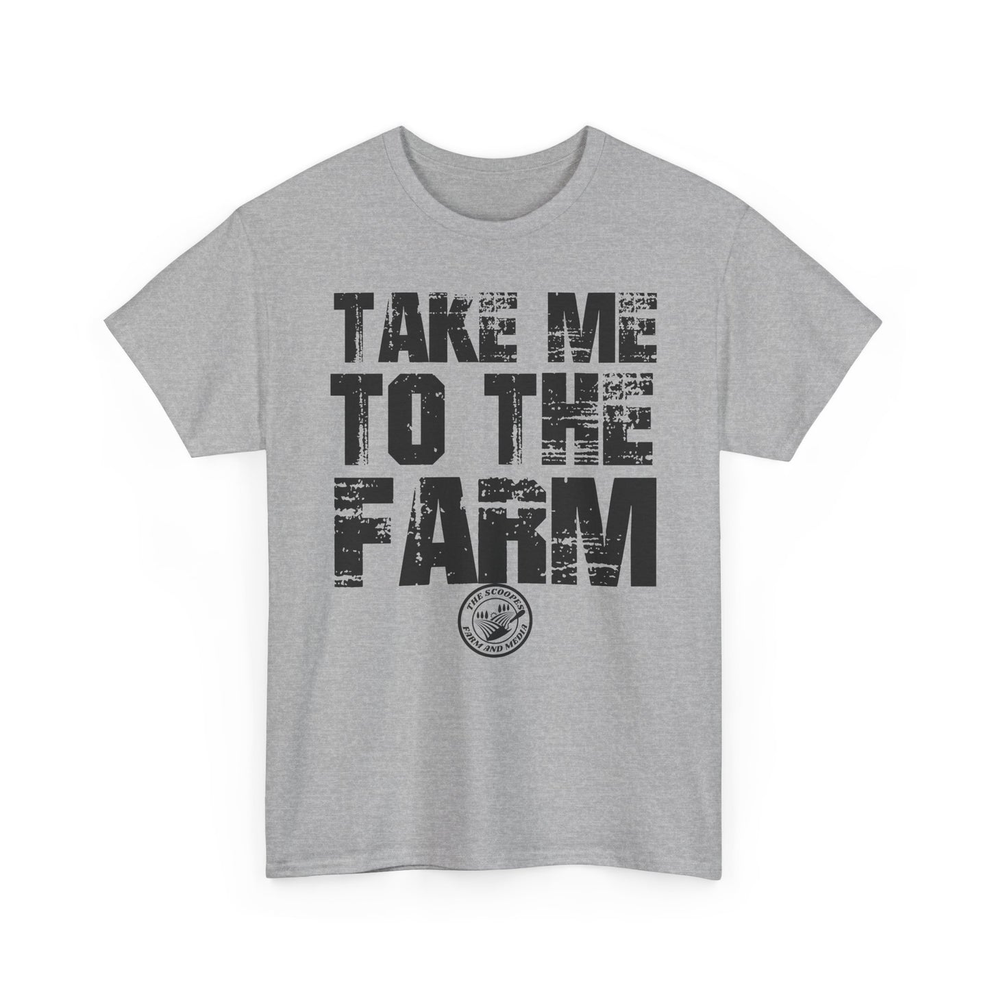 Take Me To The Farm The Scoopes Farm and Media T-Shirt