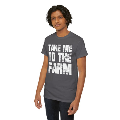 Take Me To The Farm T-Shirt
