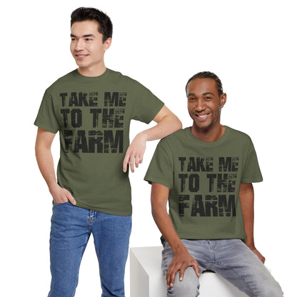 Take Me To The Farm T-Shirt