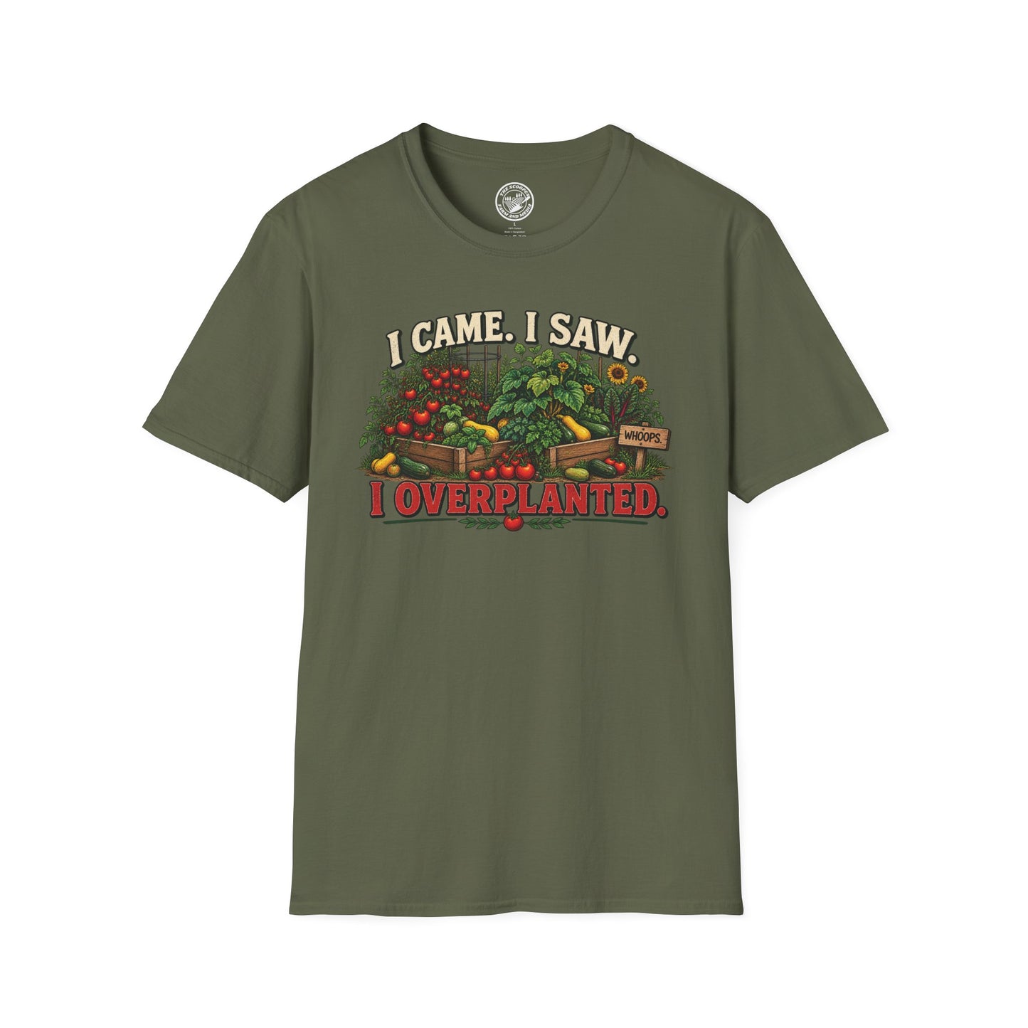 I Came. I Saw. I Overplanted. T-Shirt