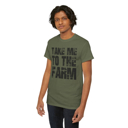 Take Me To The Farm T-Shirt