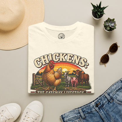 Chickens: The Gateway Livestock T-Shirt
