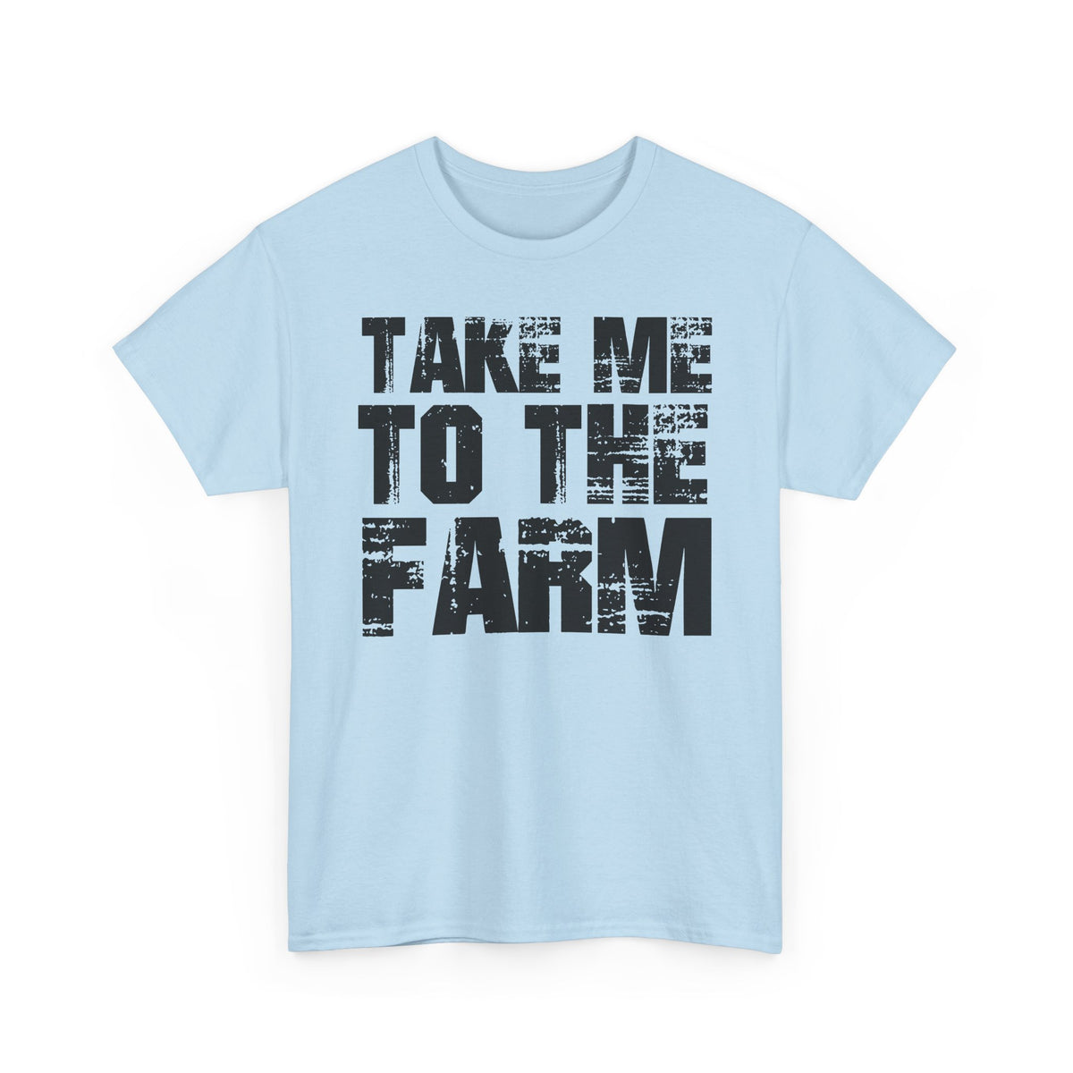 Take Me To The Farm T-Shirt