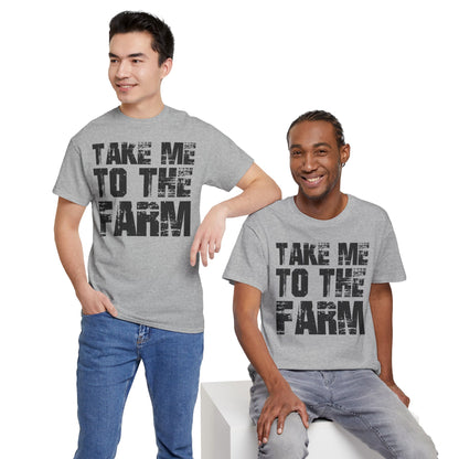 Take Me To The Farm T-Shirt
